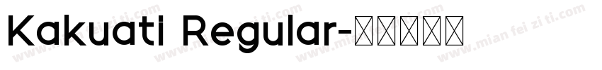 Kakuati Regular字体转换